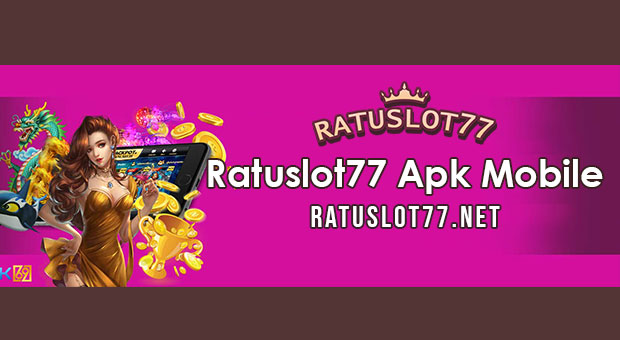 Ratuslot77 Apk Mobile