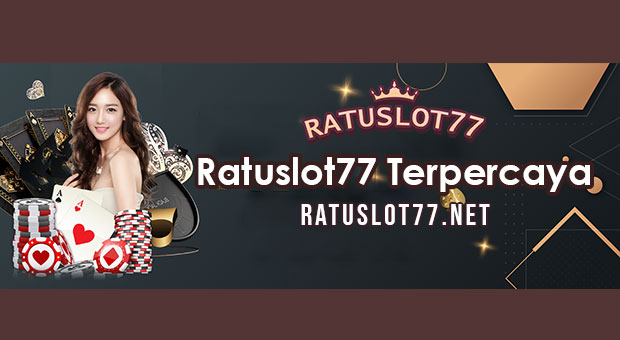 Ratuslot77 Terpercaya